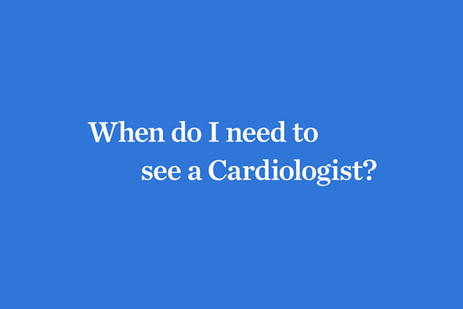 Rob Roth, MD, heart doctor at Ascension Wisconsin, explains when to see a cardiologist. 